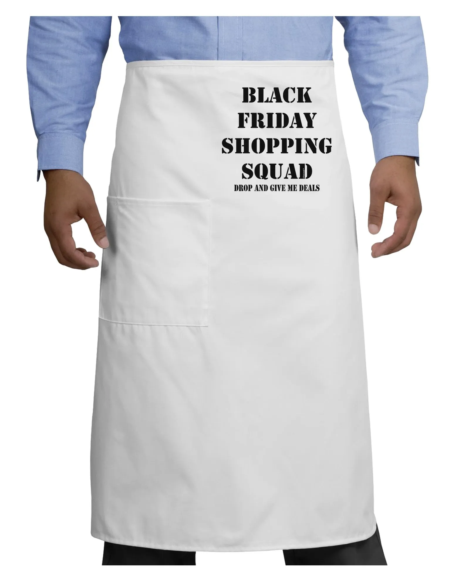 Black Friday Shopping Squad - Drop and Give Me Deals Adult Bistro Apron