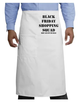 Black Friday Shopping Squad - Drop and Give Me Deals Adult Bistro Apron