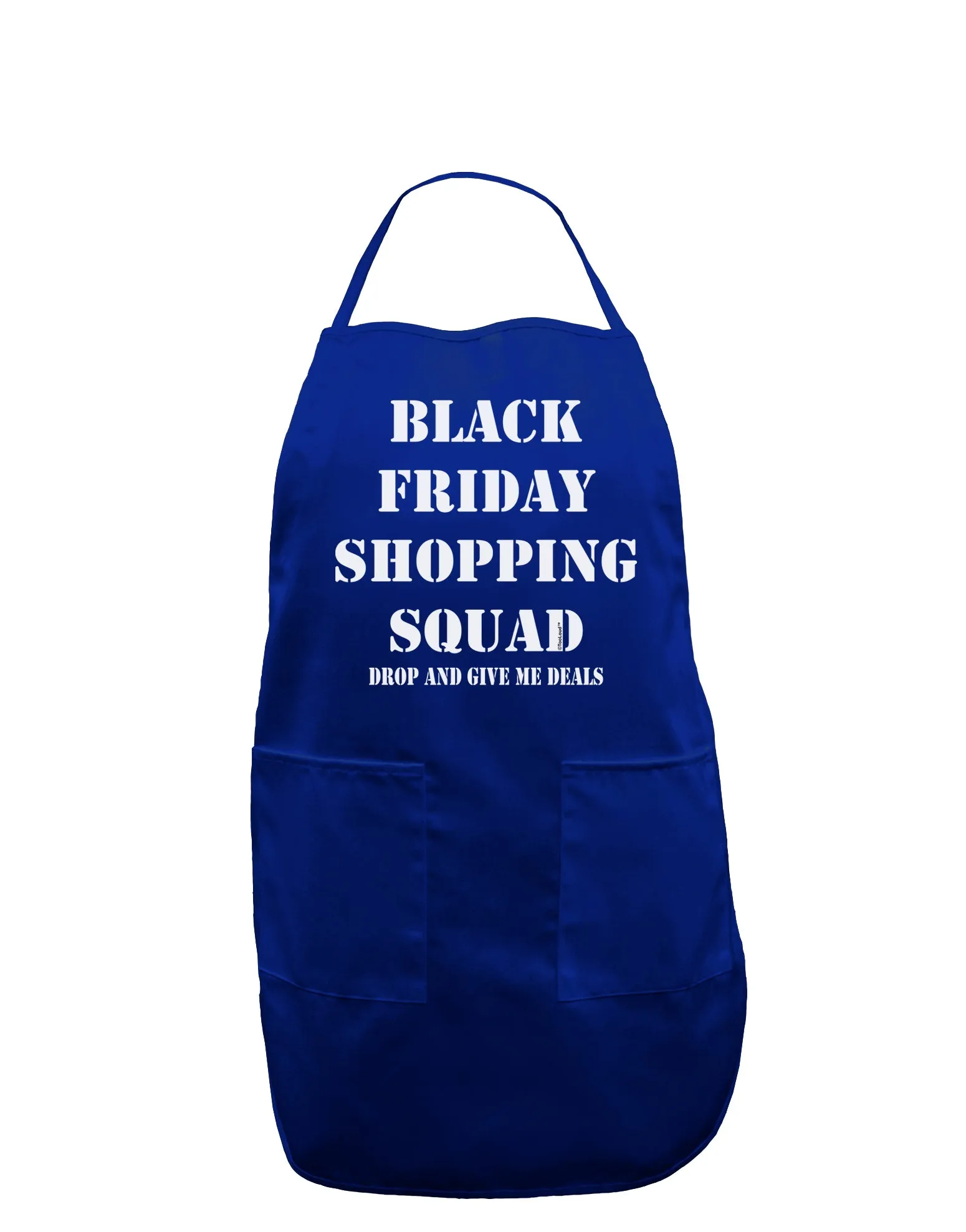 Black Friday Shopping Squad - Drop and Give Me Deals Dark Adult Apron