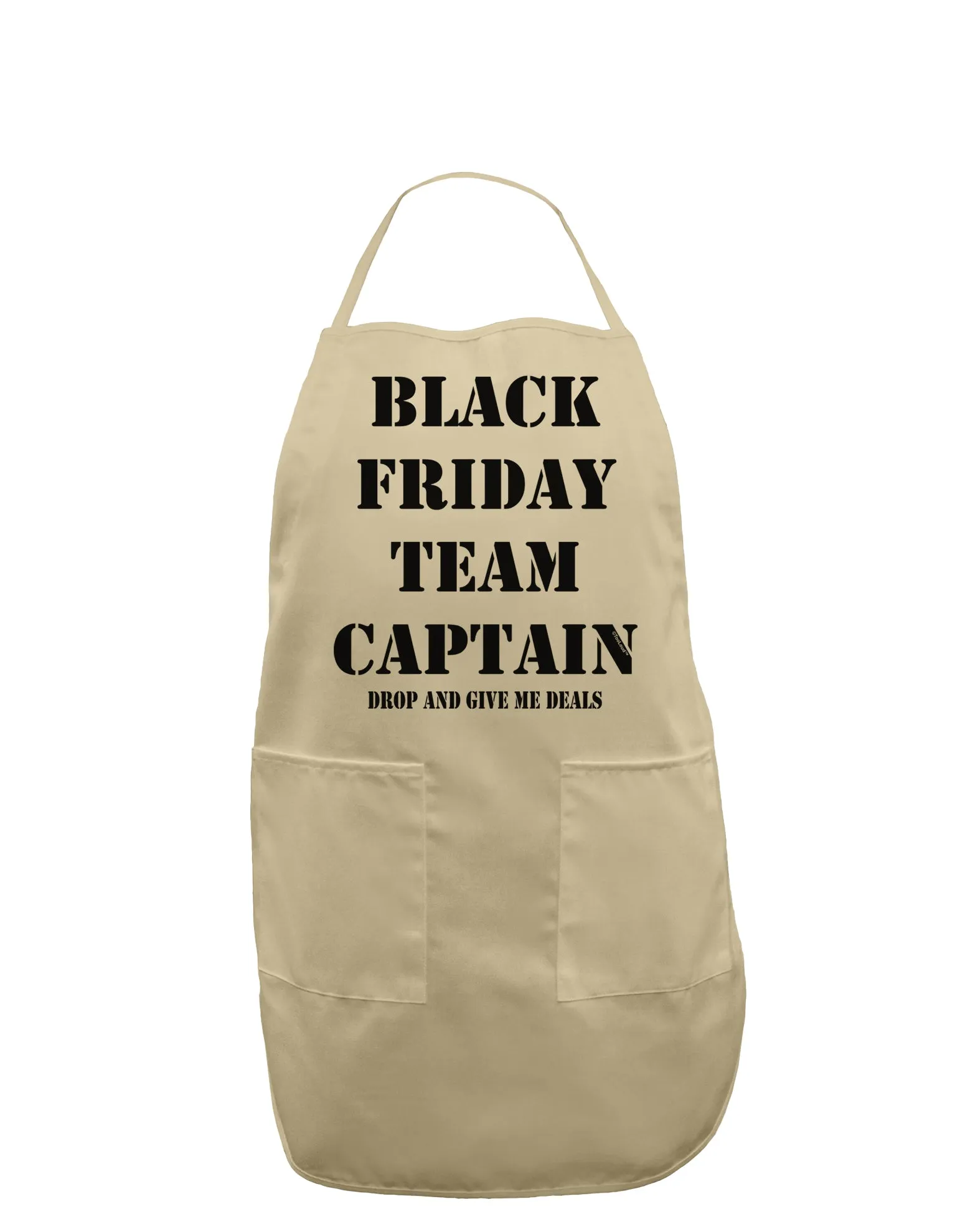 Black Friday Team Captain - Drop and Give Me Deals Adult Apron